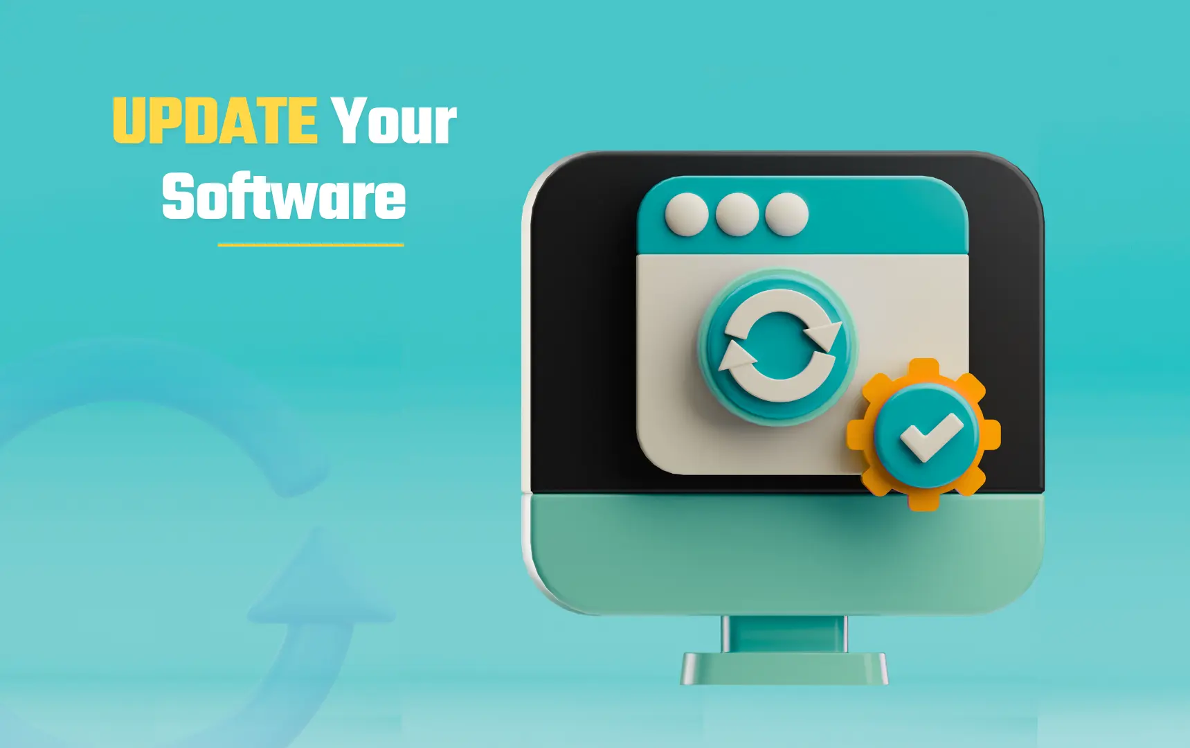 3D illustration of a computer monitor displaying a refresh icon within a window, next to a gear icon with a checkmark, accompanied by the text "UPDATE Your Software" on a blue background.