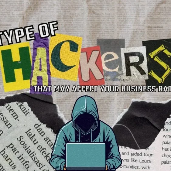 A graphic depicting the phrase "Type of Hackers That May Affect Your Business Data" with each letter in "Hackers" styled differently.